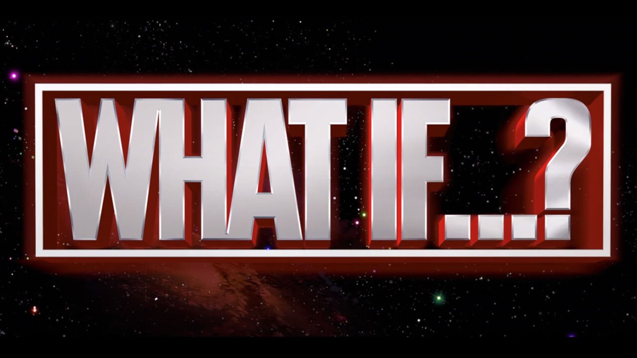 What If...?